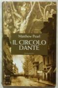 Il Circolo Dante di Matthew Pearl; Edizione Mondolibri 2003 nuovo