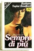 Sempre di più di Barbara Taylor Bradford Ed: Sperling & Kupfer, 1989 perfetto 