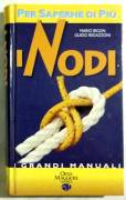 I nodi di Mario Bigon e Guido Regazzoni Orsa Maggiore editrice 1981 come Nuovo