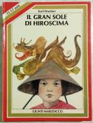 IL GRAN SOLE DI HIROSCIMA di Karl Bruckner:Ed. Giunti Marzocco 1985 ottimo