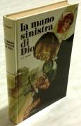 La mano sinistra di Dio di William E.Barret Ed: Accademia Milano, 1978 perfetto 