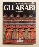 Gli Arabi in Europa di Gabriele Crespi Ed.Jaca Book, 1988 perfetto 