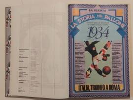 La STORIA NEL PALLONE. Sessant’anni di Mondiali in campo e fuori campo 1930-1990 Ed.La Stampa, 1990
