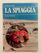 Guardiamoci intorno. La spiaggia Ed.Touring Club Italiano, 1984 ottimo