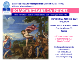 "SCIAMANIZZARE LA PSICHE" (conferenza A.T.M. a Torino) 