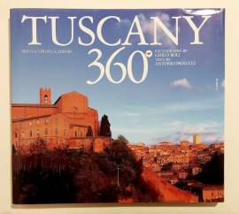 TOSCANA 360°[ED.ITALIANA E INGLESE] di Paolucci Antonio e Roli Ghigo 1°Ed.Priuli & Verlucca, 199