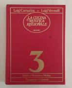 La cucina rustica regionale vol.3 di Luigi Carnacina, Luigi Veronelli Ed.Rizzoli, giugno 1979