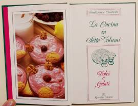 LA CUCINA IN SETTE VOLUMI-DOLCI E GELATI N.7 di Stella Donati Ed.Reverdito, 1992 come nuovo 