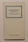 La residenza Italiana. Dall'opposizione al fascismo alla lotta popolare Ed.Arnoldo Mondadori, 1975