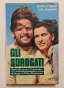 Gli sdrogati.Storie d'amore e di speranza dei ragazzi di San Patrignano, Ed.GEI,1984