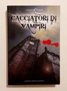 Cacciatori di vampiri di Colleen Gleason Newton Compton Editori, gennaio 2008