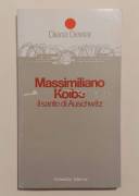 Massimiliano Kolbe il santo di Auschwitz di Diana Dewar Cittadella Editrice,1983