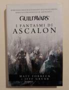 Guildwards. I fantasmi di Ascalon di Matt Forbeck e Jeff Grubb 1°Ed.Multiplayer.it, agosto 2010 