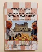 Marostica Scacchi Nel XX Secolo di Lidia Toniolo Serafini Editore: Tipo Litografia Bertato, 1999