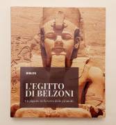 L’EGITTO DI BELZONI. Un gigante nella terra delle piramidi di Francesca Veronese Ed.Biblos, 2019