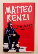 Stil Novo. La rivoluzione della bellezza tra Dante e Twitter di Matteo Renzi 1°Ed.Rizzoli, 2012