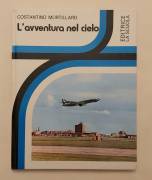 L'avventura nel cielo di Costantino Mortillaro Editrice La Scuola, Brescia 1975