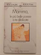 Mamma, le più belle poesie a te dedicate di Giovanni Gigliozzi 1°Ed.marzo, 1994