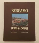 Bergamo Ieri & Oggi Vol.II di Renato Ravanelli Editrice S.E.S.A.A.B.1991 come nuovo