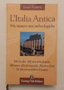 L'Italia Antica. Siti, musei e aree archeologico Touring Club Italiano, agosto 2002 come nuovo