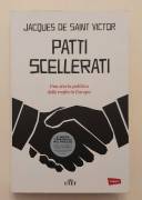 Patti scellerati. Una storia politica delle mafie in Europa Jacques De Saint Victor 1°Ed.UTET, 2013