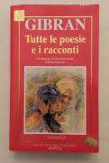 Tutte le poesie e racconti edizione integrale di Kahlil Gibran 1°Ed.Newton Compton, giugno 1993