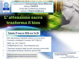 Conferenza al parco "L'ATTENZIONE SACRA TRASFORMA IL BIOS" (Trieste)