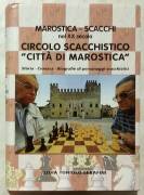 Marostica Scacchi Nel XX Secolo Circolo Scacchistico Città Di Marostica, 1999 nuovo