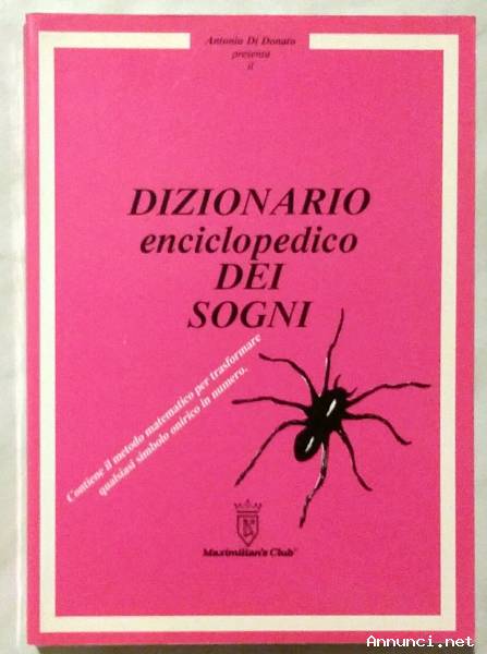Dizionario Enciclopedico dei sogni di Antonio Di Donato; Ed.Maximilian’s Club, 1994 nuovo