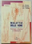 Malattie delle vene Vol 1.Patologia, diagnosi, trattamento di N.L.Browse Ed.Momento Medico, 1998 nuo