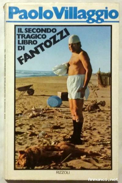 Il secondo tragico libro di Fantozzi di Paolo Villaggio; 1°Ed.Rizzoli, maggio 1974 perfetto