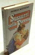 Sussurri nella foresta di Patricia Matthews; Editore: Euroclub, 1985 come nuovo 