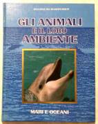 Gli animali e il loro ambiente-Mari e oceani Selezione dal Readers’s Digest,1992 nuovo 