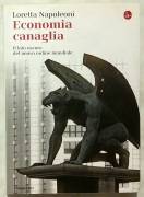 Economia canaglia. Il lato oscuro del nuovo ordine mondiale di Loretta Napoleoni Ed.Il Saggiatore, 