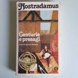 Centurie e Presagi - Nostradamus - A Cura di Renucio Boscolo - Mondadori - 1979