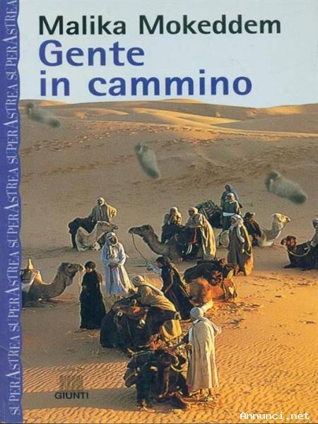Gente in cammino di Malika Mokeddem Ed.Giunti, 1999 nuovo