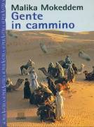 Gente in cammino di Malika Mokeddem Ed.Giunti, 1999 nuovo