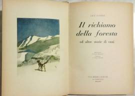 Il richiamo della foresta ed altre storie di cani di Jack London Ed: Ugo Mursia già Corticelli, 1960