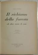 Il richiamo della foresta ed altre storie di cani di Jack London Ed: Ugo Mursia già Corticelli, 1960