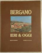 Bergamo Ieri & Oggi Vol.II di Renato Ravanelli Editrice S.E.S.A.A.B.1991 come nuovo
