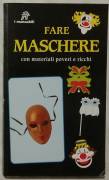 Fare maschere con materiali poveri e ricchi di Alessandro Pennasilico 1°Ed.Demetra, novembre 1994