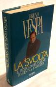 La svolta. Il pendolo del potere da destra a sinistra di Bruno Vespa Ed.Rai Eri Mondadori, 1996 come