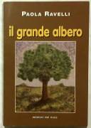 Il grande albero di Paola Ravelli Edizioni del noce, 1998 come nuovo 