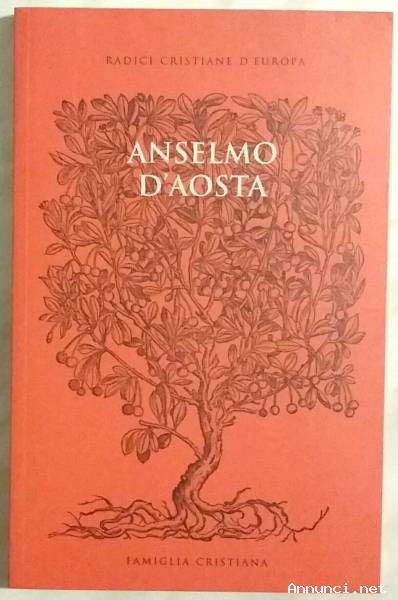 Anselmo d'Aosta di Paul Gilbert Ed.San Paolo su licenza Famiglia Cristiana, 2001 come nuovo