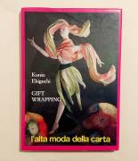 Gift wrapping l’alta moda della carta di Kunio Ekiguchi 1°Ed.Ulisse, 1998 come nuovo