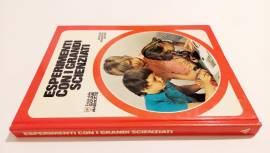 Esperimenti con i grandi scienziati Ed.Arnoldo Mondadori, Milano giugno 1977