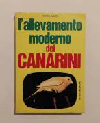 L’allevamento moderno dei canarini di Marina Roberti Ed.De Vecchi, 1972