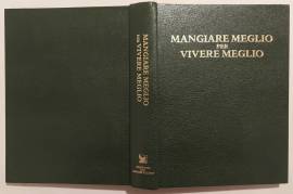 Mangiare meglio per vivere meglio 1°Ed.Selezione dal Reader's Digest, 1987