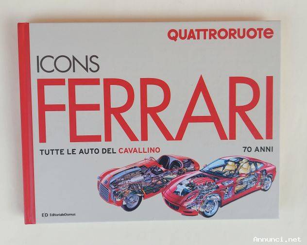 Icons Ferrari.Tutte le auto del Cavallino 70 anni.Quattroruote Editoriale Domus, 2017 come nuovo