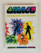 SMASH! L'epoca d'oro dei fumetti di B.Palmiro Boschesi Ed.Arnoldo Mondadori, Milano 1975